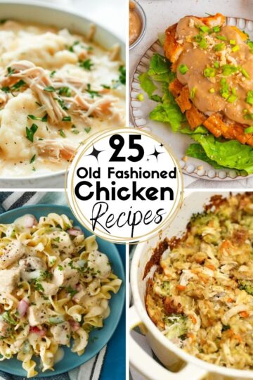 old fashioned chicken recipes collage of ideas